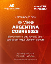 San Juan, epicentro del futuro del cobre: Arranca Argentina Cobre 2025