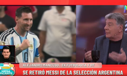 Exclusivo de 'Mesa Picante': Alejandro Mancuso consideró que Lionel Messi debe ser aplaudido "de pie" e idolotrado de por vida