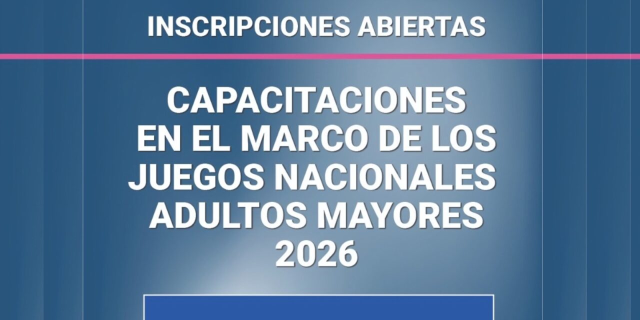 Los Juegos Nacionales de Adultos Mayores suman capacitaciones sobre salud y bienestar