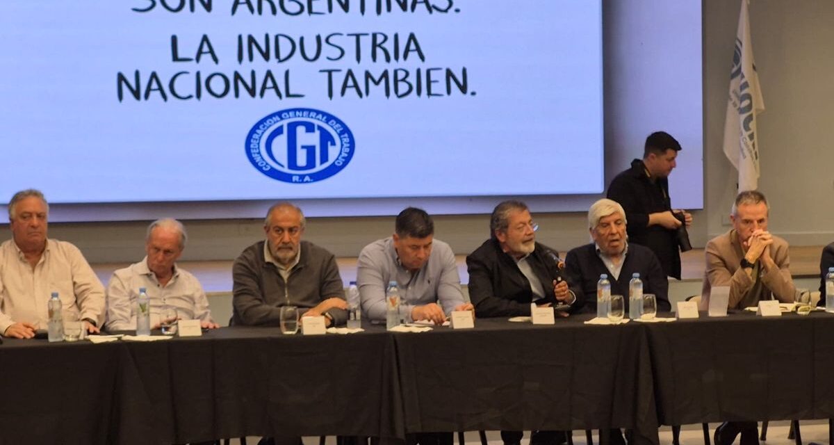 La CGT marchará el 8 de octubre en defensa de la industria nacional